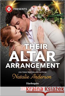 Their Altar Arrangement Natalie Anderson 9781335631527 Harlequin Presents Larger Print - książka