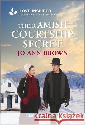 Their Amish Courtship Secret: An Uplifting Inspirational Romance Jo Ann Brown 9781335230317 Love Inspired Larger Print - książka