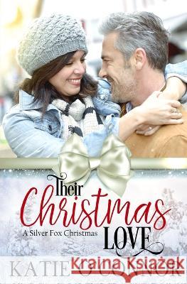 Their Christmas Love Katie O'Connor 9781989816653 Snarky Heart Press - książka