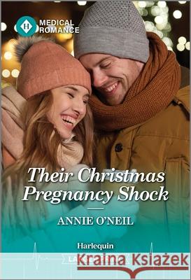 Their Christmas Pregnancy Shock Annie O'Neil 9781335993380 Harlequin Medical Romance Larger Print - książka