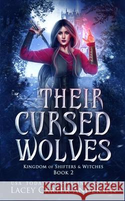 Their Cursed Wolves Lacey Carter Andersen 9798332975608 Independently Published - książka