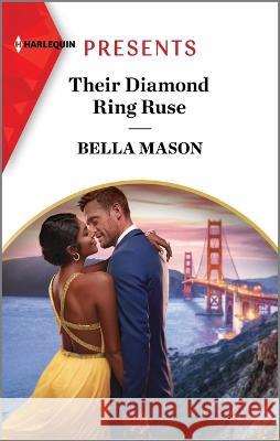 Their Diamond Ring Ruse Bella Mason 9781335592842 Harlequin Presents - książka