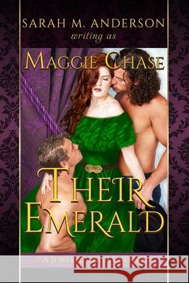 Their Emerald: A Historical Western Menage Novel Sarah M. Anderson Maggie Chase 9781941097281 River Hills Press - książka