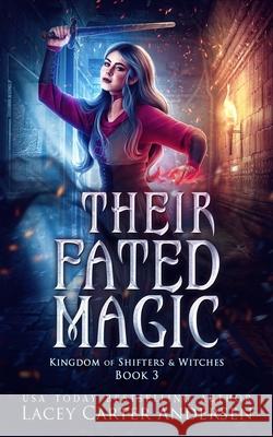 Their Fated Magic Lacey Carter Andersen 9798335812641 Independently Published - książka