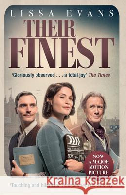 Their Finest: Now a major film starring Gemma Arterton and Bill Nighy Lissa Evans 9781784162610  - książka