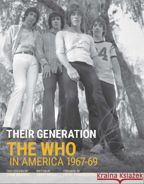 Their Generation: The Who In America 1967-69 Tom Wright 9781787601451 Omnibus Press - książka