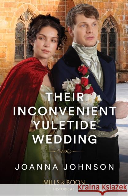 Their Inconvenient Yuletide Wedding Joanna Johnson 9780263305470 HarperCollins Publishers - książka