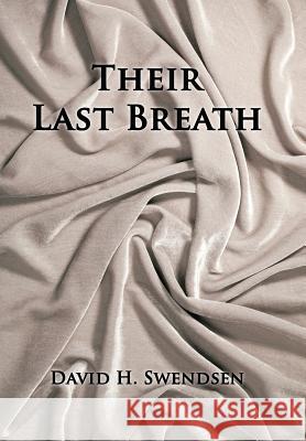 Their Last Breath David Swendsen 9781796034653 Xlibris Us - książka
