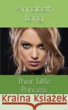 Their Little Princess Annabeth Bang 9781520799773 Independently Published