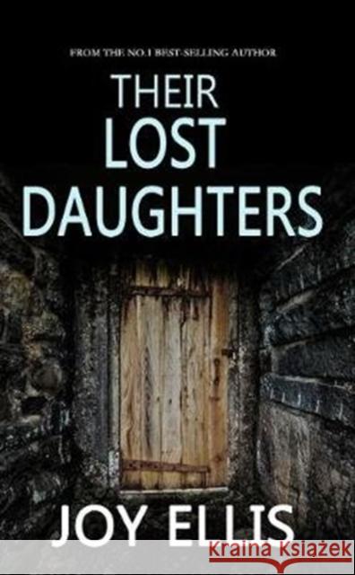 Their Lost Daughters Joy Ellis 9781789311754 Joffe Books - książka