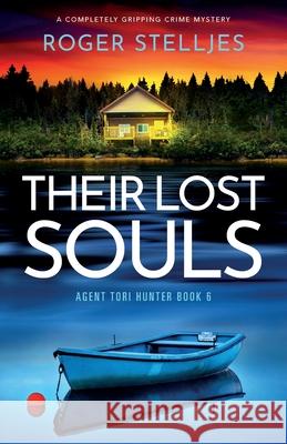 Their Lost Souls: A completely gripping crime mystery Roger Stelljes 9781835252611 Bookouture - książka