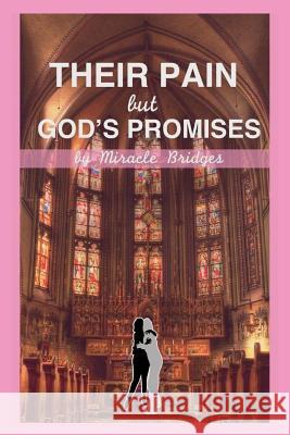 Their Pain but God's Promises Bridges, Miracle 9780998843315 Jazzy Kitty Greetings Marketing & Publishing - książka