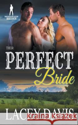 Their Perfect Bride Lacey Davis, Bridgewater Brides 9781393448419 Draft2digital - książka