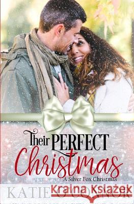 Their Perfect Christmas Katie O'Connor 9781989816592 Snarky Heart Press - książka