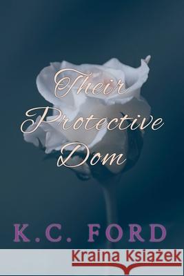 Their Protective Dom K. C. Ford 9781069132819 Katherine Ferguson - książka