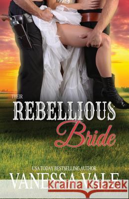 Their Rebellious Bride: Large Print Vanessa Vale 9781795947565 Bridger Media - książka