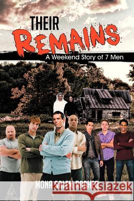 Their Remains: A Weekend Story of 7 Men Rashed, Mona Salem 9781481781787 Authorhouse - książka