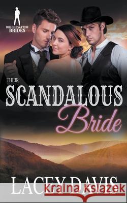 Their Scandalous Bride Lacey Davis, Bridgewater Brides 9798201923860 Sylvia McDaniel - książka