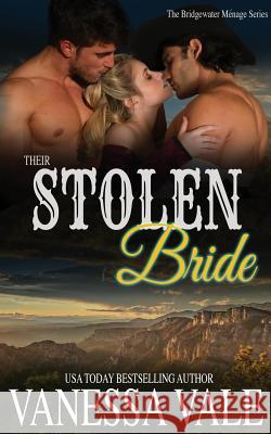 Their Stolen Bride Vanessa Vale 9781795900195 Bridger Media - książka