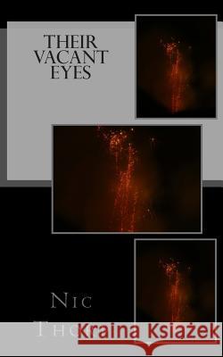 Their Vacant Eyes Nic Thorp 9781482610673 Createspace - książka