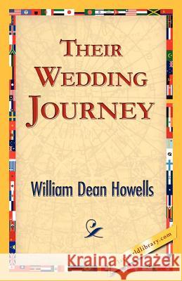 Their Wedding Journey William Dean Howells 9781421825120 1st World Library - książka