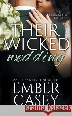 Their Wicked Wedding (The Cunningham Family #5) Ember Casey 9781393879954 Draft2digital - książka