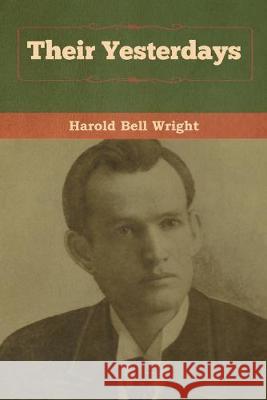 Their Yesterdays Harold Bell Wright 9781618958167 Bibliotech Press - książka