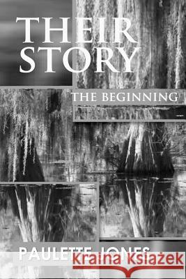 TheirStory: The Begginning Jones, Paulette 9780984702466 Your Time Publishing, LLC - książka