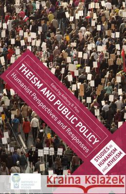 Theism and Public Policy: Humanist Perspectives and Responses Pinn, A. 9781137472182 Palgrave Pivot - książka