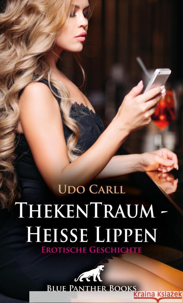 ThekenTraum - Heiße Lippen | Erotische Geschichte + 4 weitere Geschichten Carll, Udo 9783756195305 blue panther books - książka