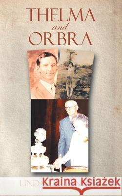 Thelma and Orbra Linda L R Bennett 9781489735904 Liferich - książka
