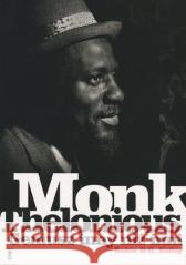 Thelonious Monk. Geniusz inny niż inni Robin D.G. Kelley 9788395234927 Kosmos Kosmos - książka