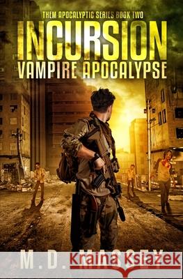 THEM Incursion: Vampire Apocalypse Massey 9780997504194 Modern Digital Publishing - książka