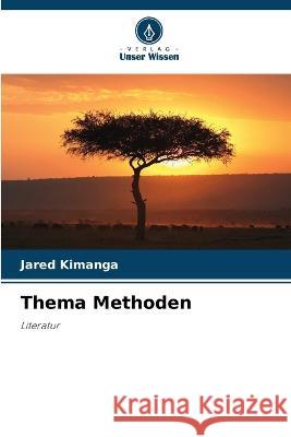 Thema Methoden Jared Kimanga   9786205657553 Verlag Unser Wissen - książka