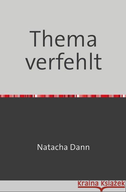 Thema verfehlt : - Die Differenzierung - Dann, Natacha 9783745033953 epubli - książka