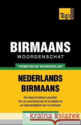 Thematische woordenschat Nederlands-Birmaans - 7000 woorden Andrey Taranov 9781839550690 T&p Books - książka