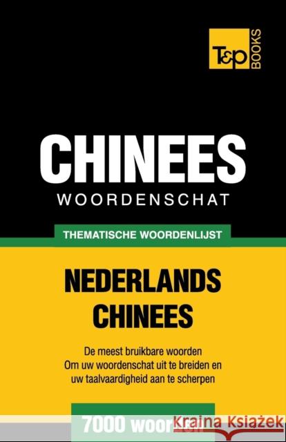 Thematische woordenschat Nederlands-Chinees - 7000 woorden Taranov, Andrey 9781784923112 T&p Books - książka