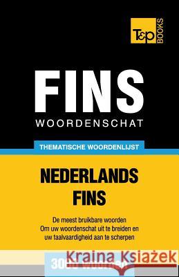 Thematische woordenschat Nederlands-Fins - 3000 woorden Andrey Taranov 9781784923969 T&p Books - książka