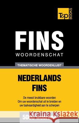 Thematische woordenschat Nederlands-Fins - 5000 woorden Andrey Taranov 9781784923617 T&p Books - książka