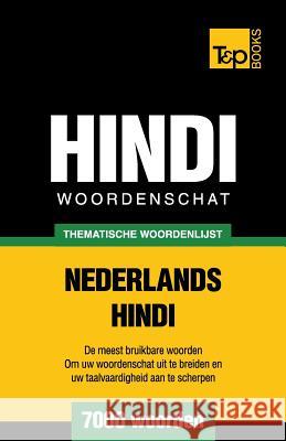 Thematische woordenschat Nederlands-Hindi - 7000 woorden Andrey Taranov 9781786165480 T&p Books - książka