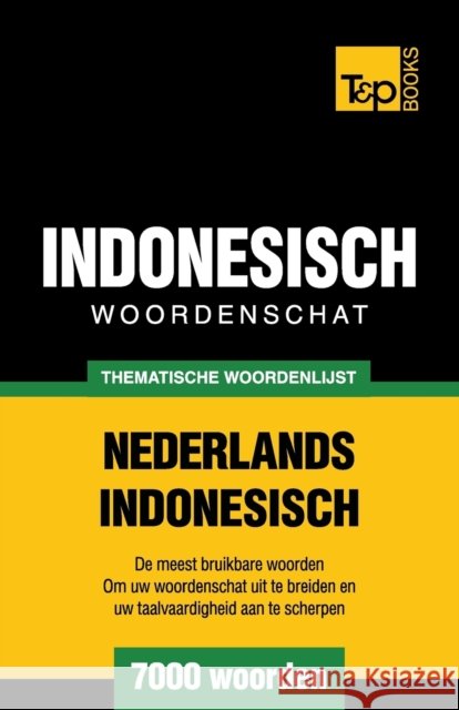 Thematische woordenschat Nederlands-Indonesisch - 7000 woorden Andrey Taranov 9781786164926 T&p Books - książka