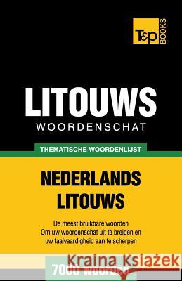 Thematische woordenschat Nederlands-Litouws - 7000 woorden Andrey Taranov 9781784923136 T&p Books - książka