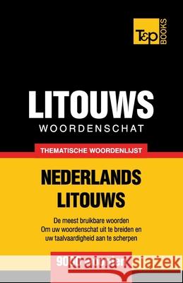 Thematische woordenschat Nederlands-Litouws - 9000 woorden Andrey Taranov 9781800017832 T&p Books - książka