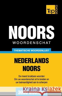 Thematische woordenschat Nederlands-Noors - 3000 woorden Andrey Taranov 9781784923860 T&p Books - książka