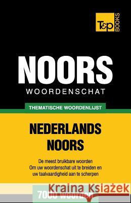 Thematische woordenschat Nederlands-Noors - 7000 woorden Andrey Taranov 9781784923167 T&p Books - książka