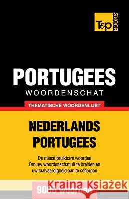 Thematische woordenschat Nederlands-Portugees - 9000 woorden Andrey Taranov 9781784922832 T&p Books - książka