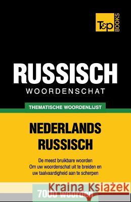 Thematische woordenschat Nederlands-Russisch - 7000 woorden Andrey Taranov 9781784923204 T&p Books - książka