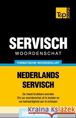 Thematische woordenschat Nederlands-Servisch - 3000 woorden Andrey Taranov 9781784923914 T&p Books - książka