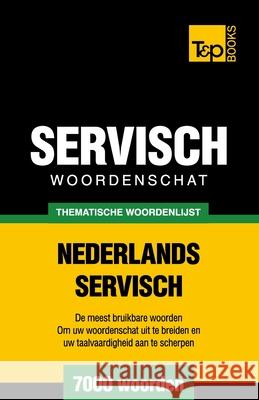 Thematische woordenschat Nederlands-Servisch - 7000 woorden Andrey Taranov 9781784923211 T&p Books - książka