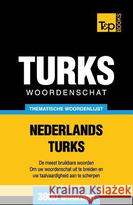 Thematische woordenschat Nederlands-Turks - 3000 woorden Andrey Taranov 9781784923938 T&p Books - książka